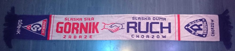 Szalik GÓRNIK Zabrze & RUCH Chorzów !! Śląska SIŁA Śląska DUMA !!