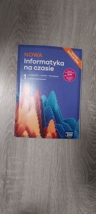 Książka do informatyki klasa 1 Liceum i technikum zakres podstawowy
