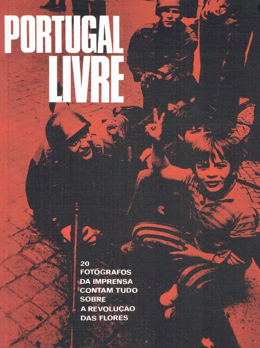 2856
Portugal Livre 20 fotógrafos da Imprensa