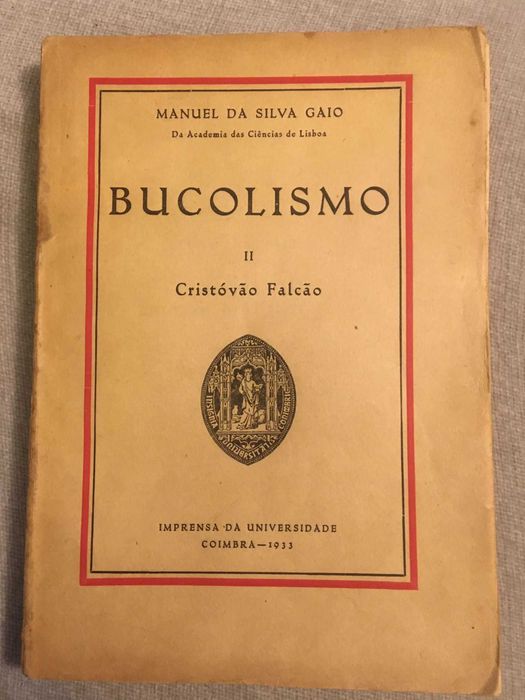 BUCOLISMO I e II (1ª Ed.) 1932/33
SILVA GAIO. (Manuel da)