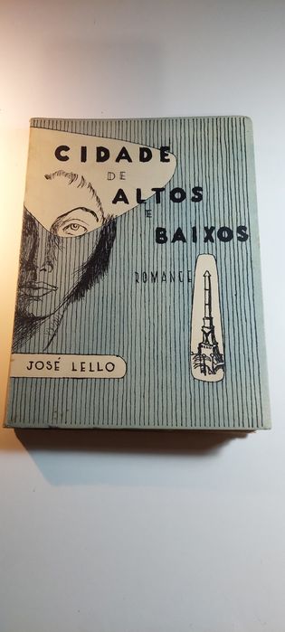 Cidade de Altos e Baixos - José Lello (Romance)