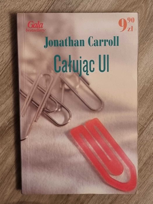 Całując Ul, Jonathan Carroll