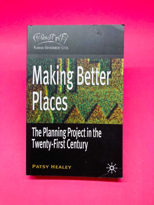 Making Better Places - Patsy Healey