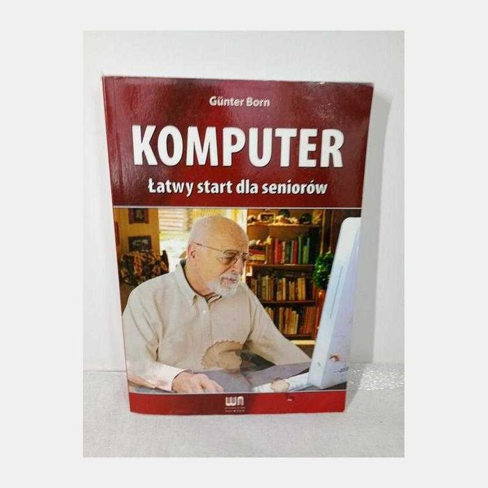 Komputer. Łatwy start dla seniorów. Hunter Burn