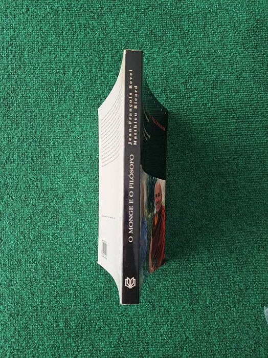 O Monge e o Filósofo - O Budismo Hoje - J. F. Revel e Mathieu Ricard