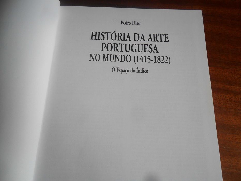 "História da Arte Portuguesa no Mundo -O Espaço do Índico" -Pedro Dias