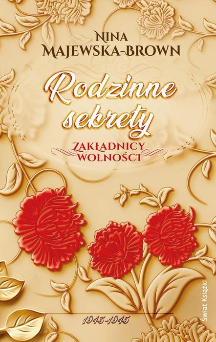 Rodzinne Sekrety Zakładnicy Wolności Majewska-Brown Nina