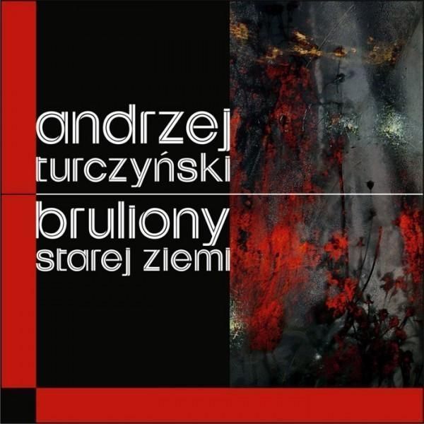 Bruliony Starej Ziemi  Andrzej Turczyński