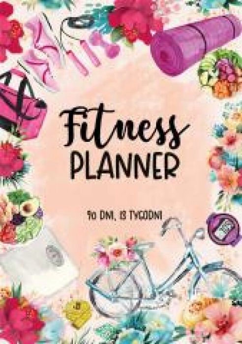 Fit Planner Dziennik Treningowy Zanotuj Mnie broszurowa,174x245 mm
