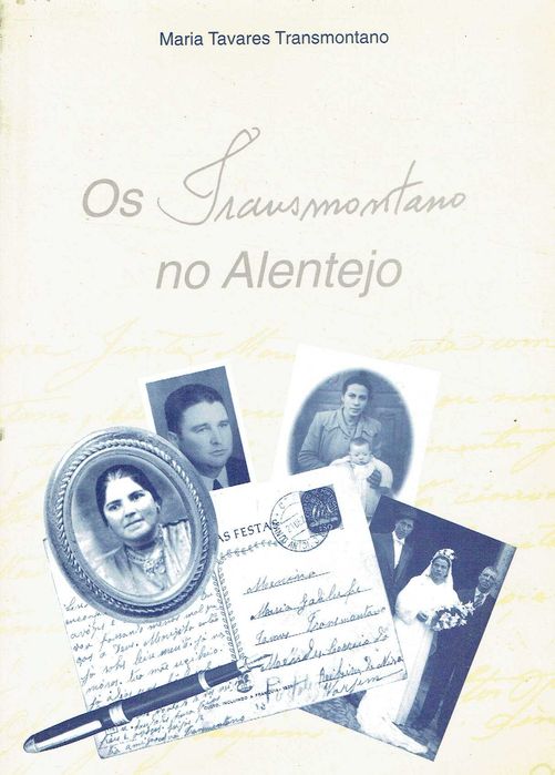 7663

Os transmontanos no Alentejo
Maria Tavares Transmontano