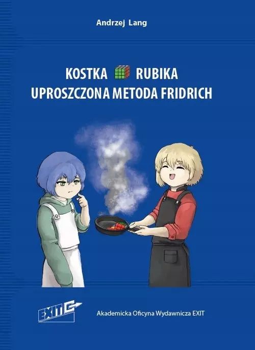 Kostka Rubika. Uproszczona metoda Fridrich. Wyd. 3. Nowy Produkt