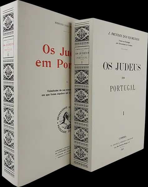 " Os JUDEUS em PORTUGAL " J. Mendes dos Remédios -> 2 Volumes