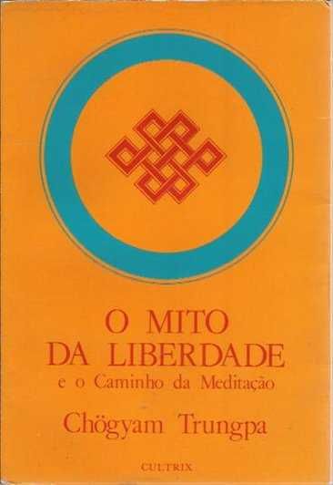 O Mito da Liberdade e o Caminho da Meditação de Chogyam Trungpa (Porte