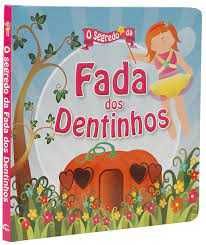 O Segredo da Fada dos Dentinhos