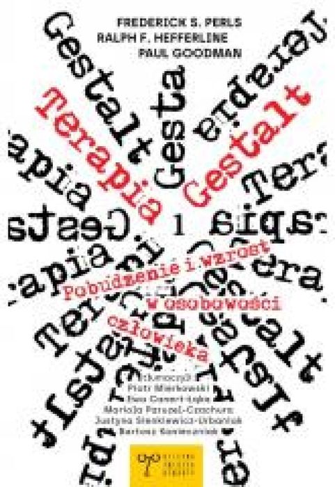 Terapia Gestalt. Pobudzenie i wzrost w osobowości Oficyna Związek