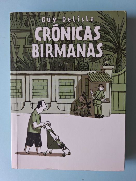 CRÓNICAS BIRMANAS - Guy Delisle - Ed. Astiberri - 272 páginas.