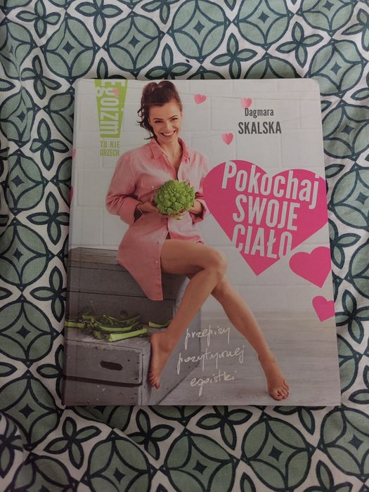 Dagmara Skalska Pokochaj Swoje Ciało książka