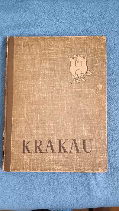 Album wydany w 1944 r. Krakau - ein Bildbuch Hrsg. im auftrage des Stadthauptmannes der Stadt Krakau von Othmar L. Rodler.