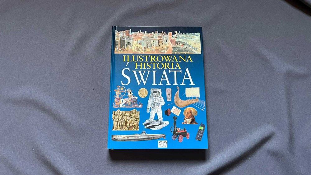 Ilustrowana Historia Świata. Wydawnictwo Arkady