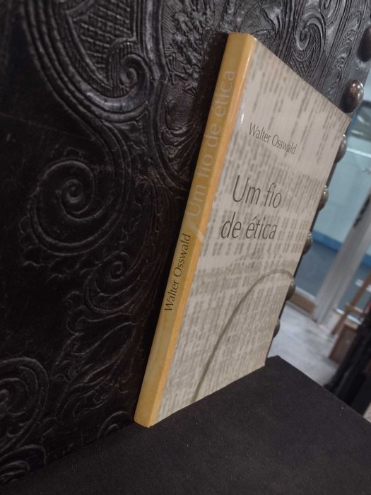 Um Fio de Ética - Walter Osswald