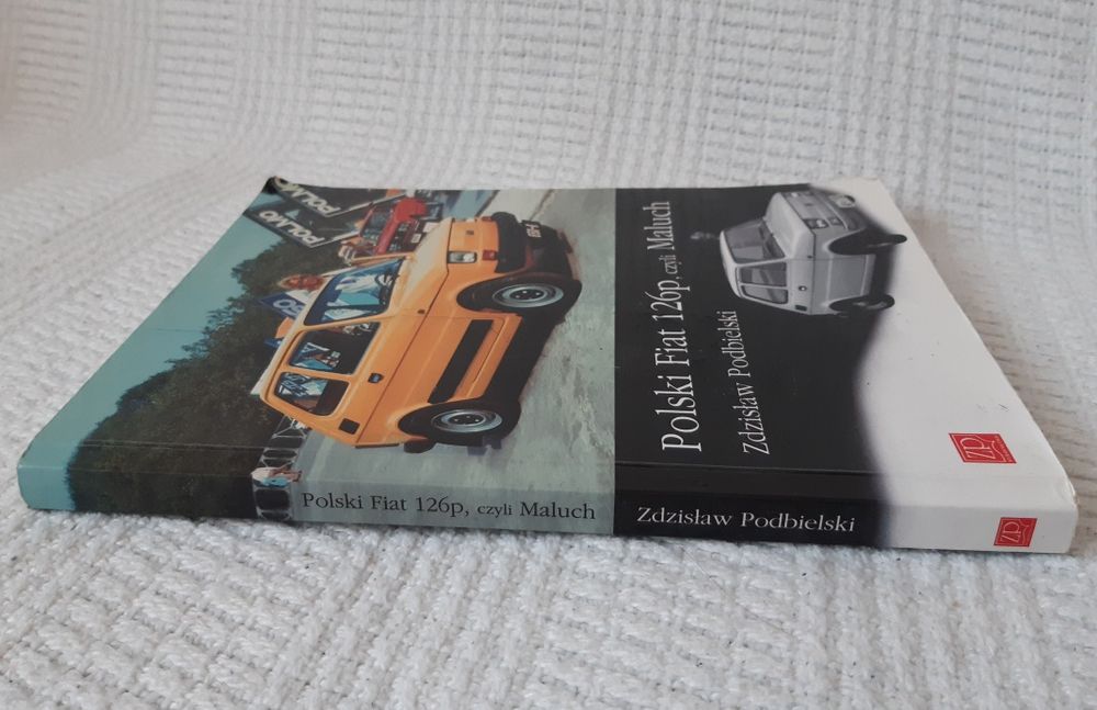 Polski Fiat 126p, czyli Maluch. Zdzisław Podbielski