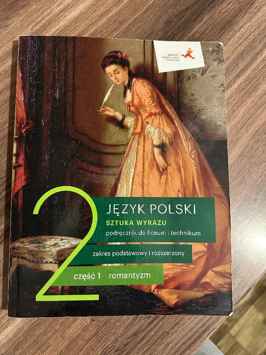 Język polski 2 sztuka wyrazu romantyzm zakres podstawowy i rozszerzony