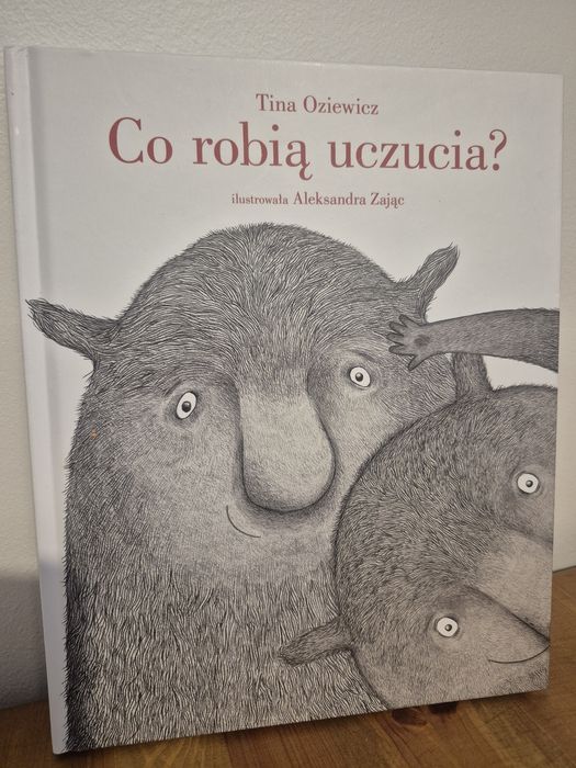 Co robią uczucia? – Tina Oziewicz, Aleksandra Zając