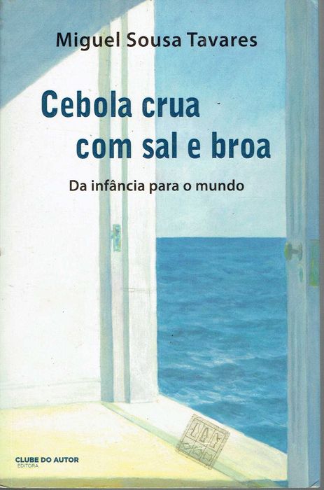 4228

Cebola crua com sal e broa
de Miguel Sousa Tavares