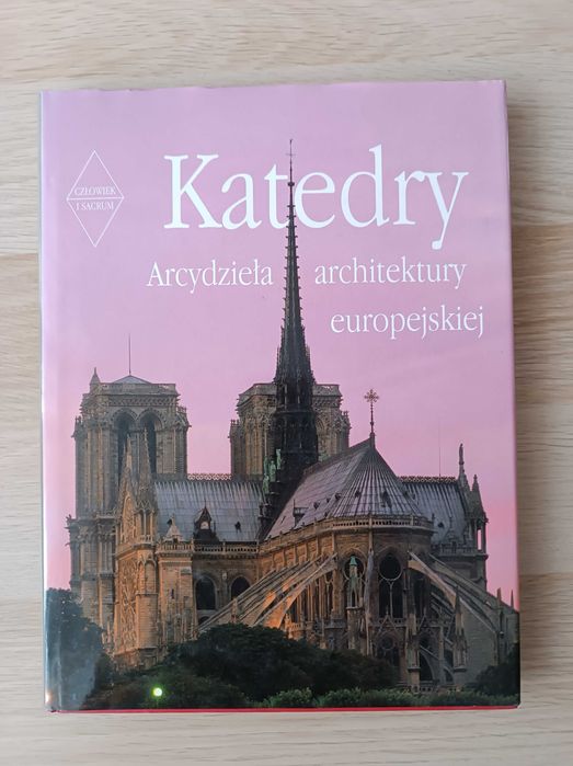 Katedry. Arcydzieła architektury europejskiej