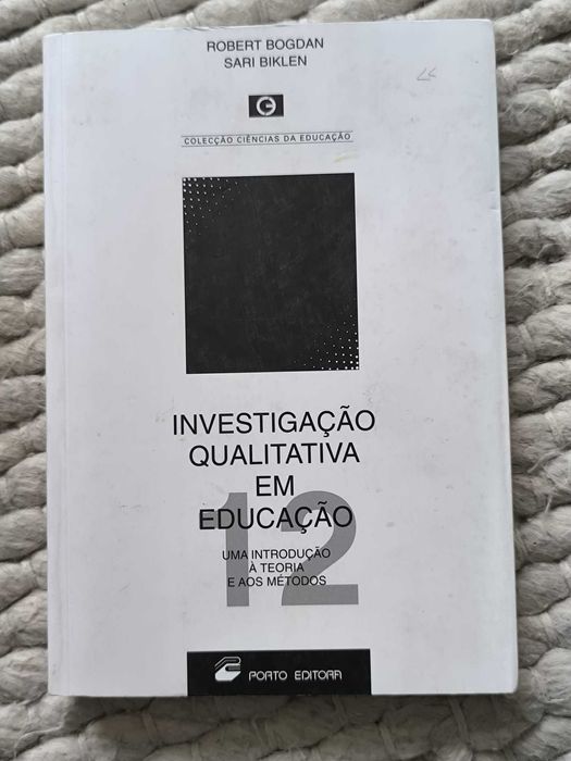 Investigação Qualitativa em Educação
Introdução à Teoria e aos Métodos