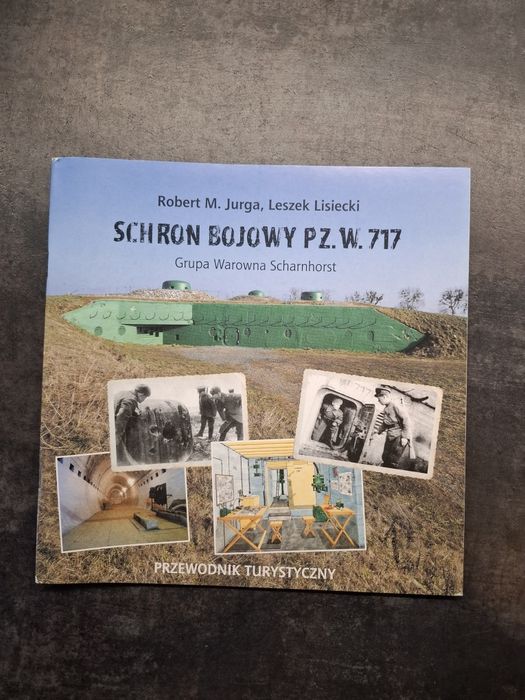 Przewodnik Schron Bojowy Pz W 717 Grupa Warowna  Scharnhorst