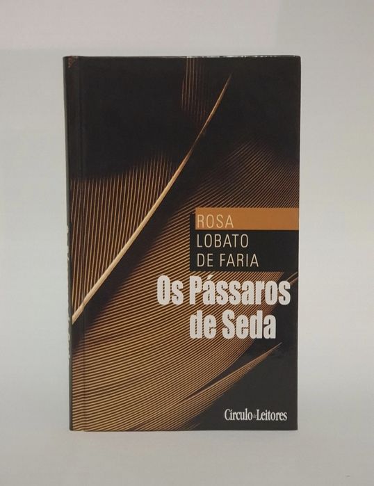 Livro Os Pássaros de Seda de Rosa Lobato de Faria