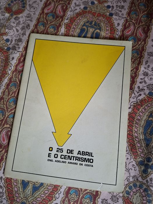 O 25 de Abril e o Centrismo Adelino Amaro da Costa