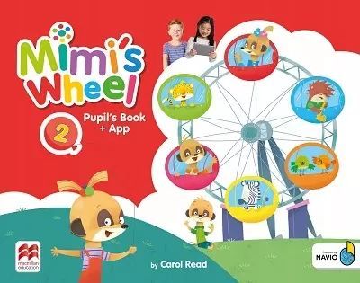 Mimi’s Wheel 2. Język angielski. Pupil's Book + App. Nowy Produkt
