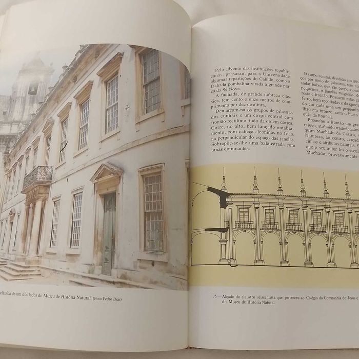 O PATRIMÓNIO ARTÍSTICO DA UNIVERSIDADE DE COIMBRA Pedro Dias e António Nogueira Gonçalves   Universidade de Coimbra (Gráfica de Coimbra, Lda.) 1990