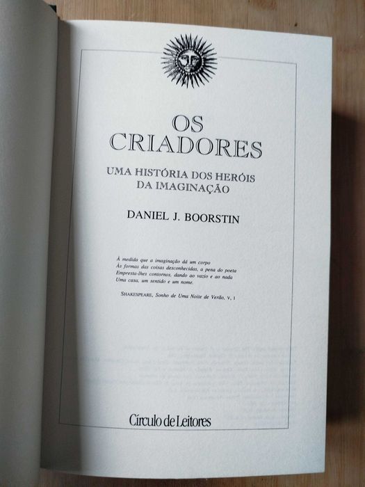 Os Criadores,Uma História dos Heróis da Imaginação- Daniel J. Boorstin