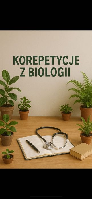Korepetycje z BIOLOGII - matura, sprawdziany, bieżące przygotowanie