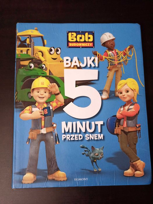 Bob Budowniczy. Bajki 5 minut przed snem