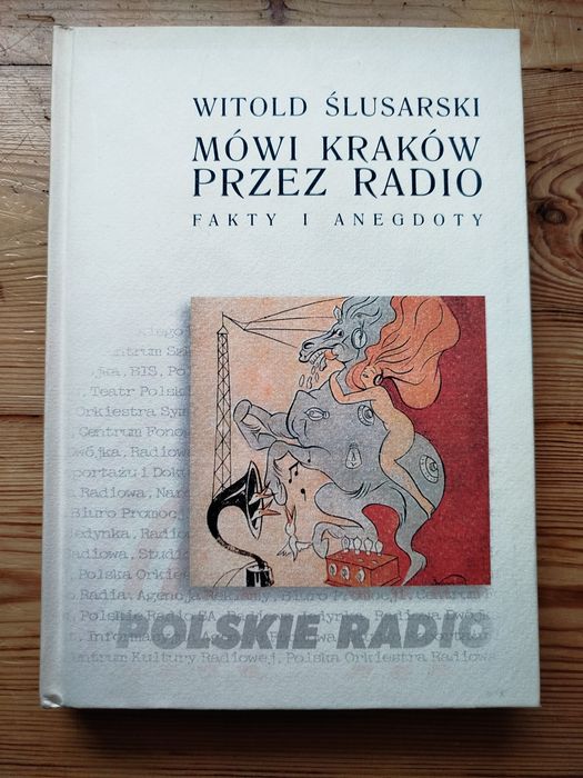 Mówi Kraków przez Radio Wiesław Ślusarski