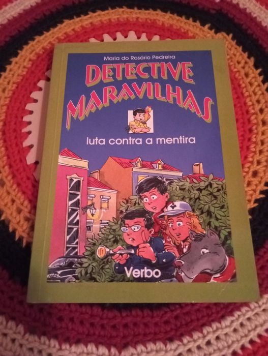 Maria Rosário Pedreira - Detective Maravilhas luta contra a mentira