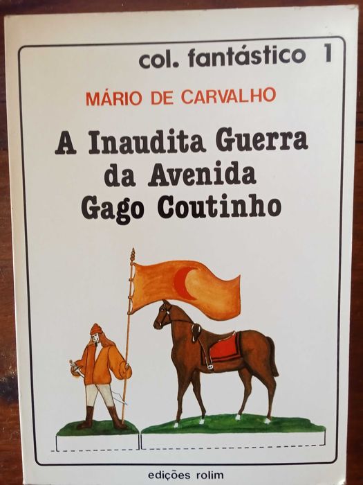 Mário de Carvalho - A inaudita guerra da Avenida Gago Coutinho
