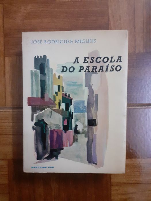 José Rodrigues Migueis, 1 ed, a escola do paraiso