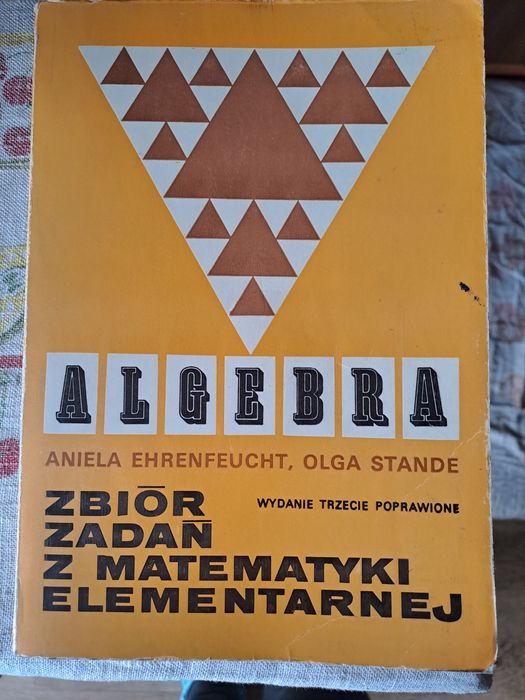 Ehrenfeucht Stande Algebra Zbiór zadań z matematyki elementarnej + gratis