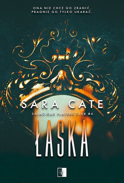 Łaska. Salacious Players Club. Tom 4 Cate Sara Sara Cate
