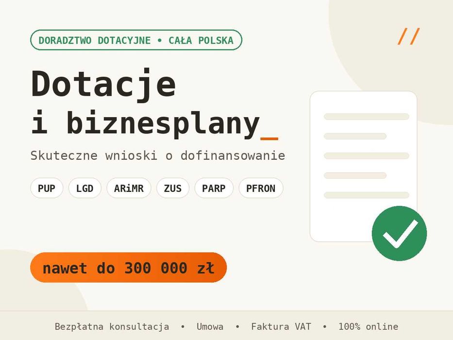 Dotacje i biznesplany – wnioski PUP, LGD, ARiMR, Młody Rolnik, ZUS