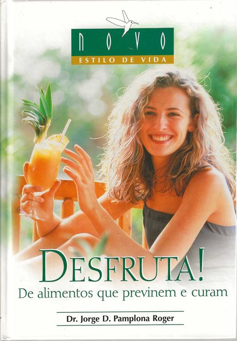 Desfruta! De Alimentos Que Previnem e Curam