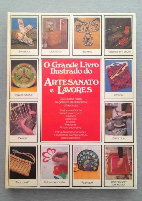 O Grande Livro Ilustrado do Artesanato e Lavores (1ª Edição)