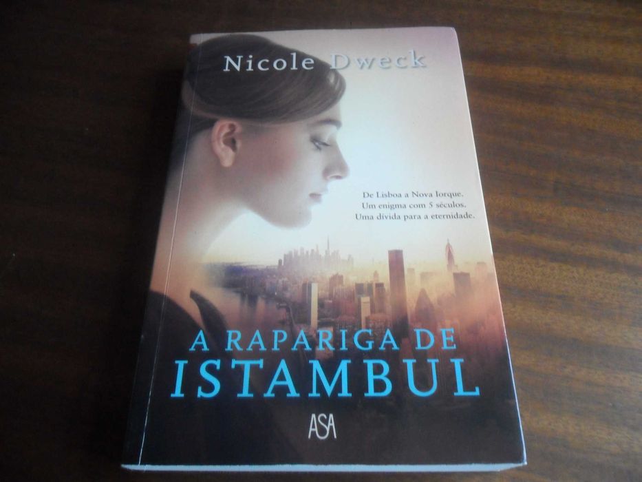 "A Rapariga de Istambul" de Nicole Dweck - 1ª Edição de 2017