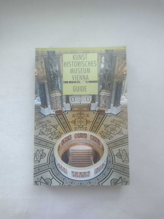 Przewodnik Muzeum Historyczne Wiedeń Kunst Historisches Museum Vienna guide English po angielsku ponad 400 stron