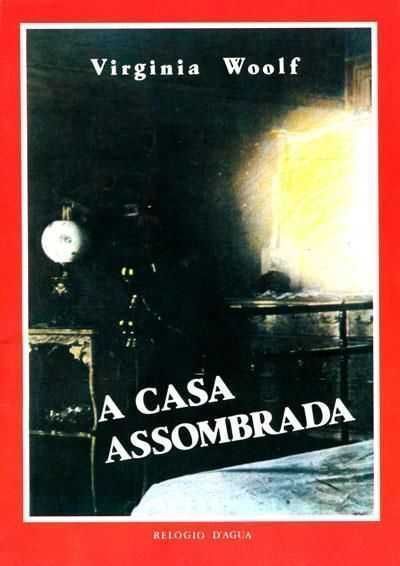 Virginia Woolf's The Haunted House, Relógio D'Água Edition [Free Shipping]